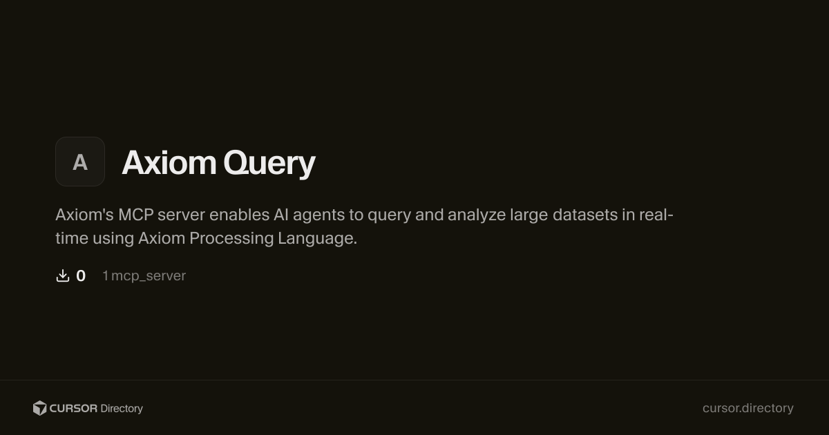 Axiom Query | Cursor Directory | Cursor Directory