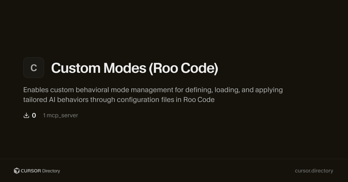 Custom Modes (Roo Code) | Cursor Directory | Cursor Directory