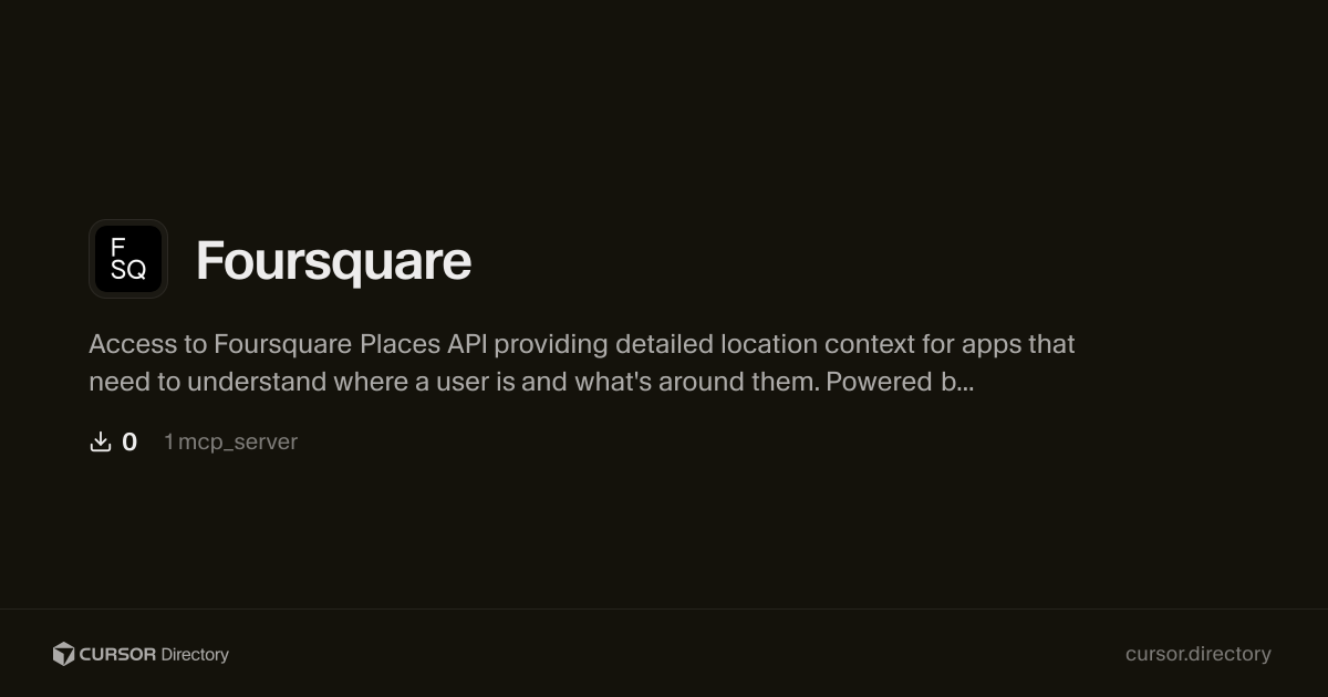 Foursquare | Cursor Directory | Cursor Directory