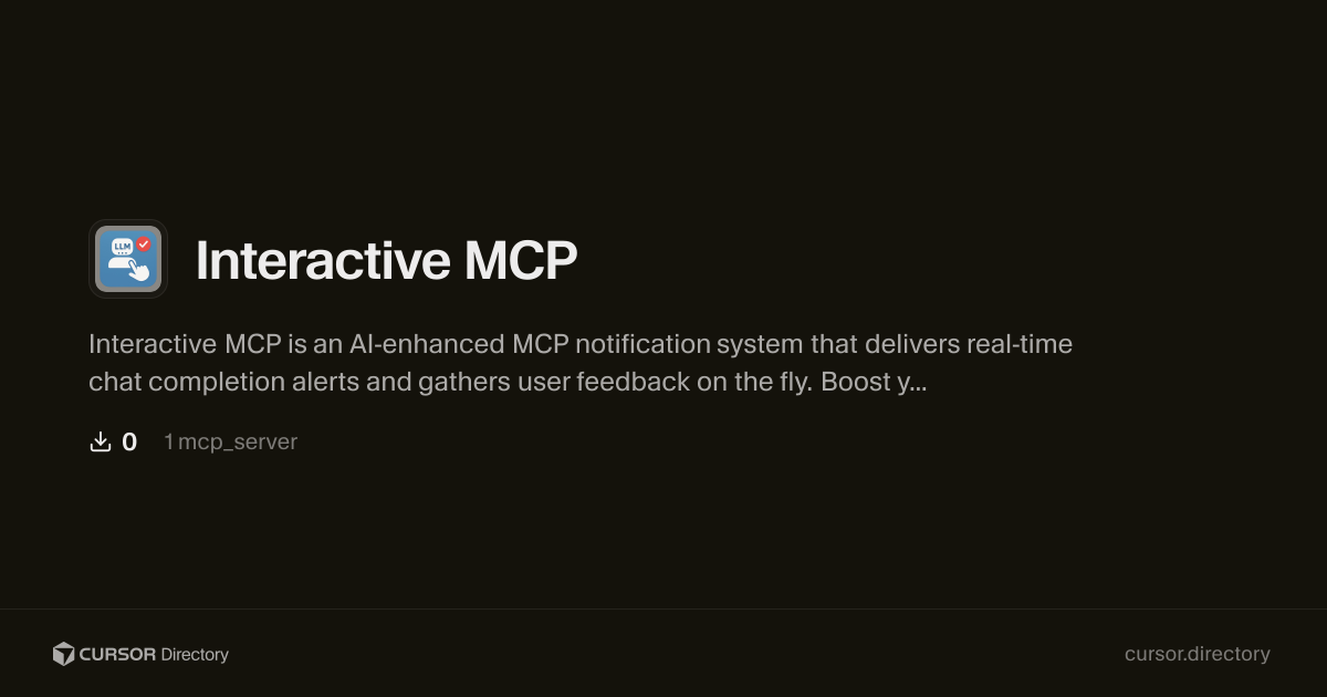 Interactive MCP | Cursor Directory | Cursor Directory