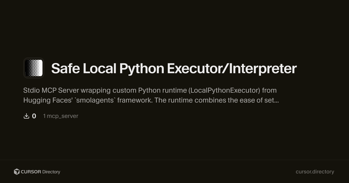 Safe Local Python Executor/Interpreter | Cursor Directory | Cursor ...