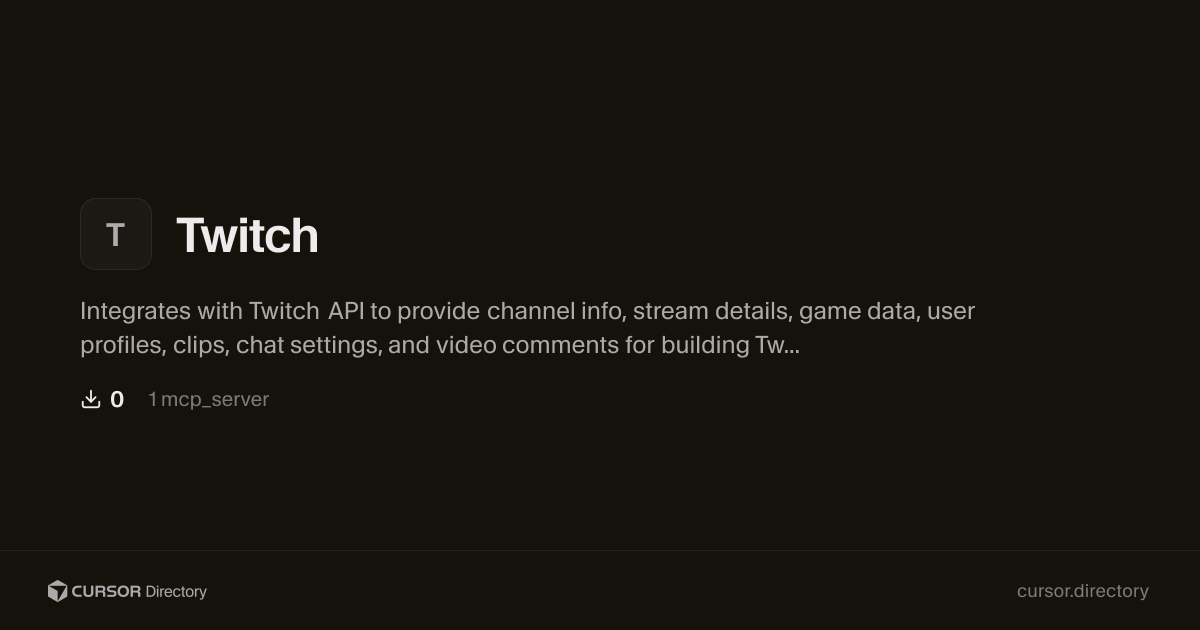 Twitch | Cursor Directory | Cursor Directory